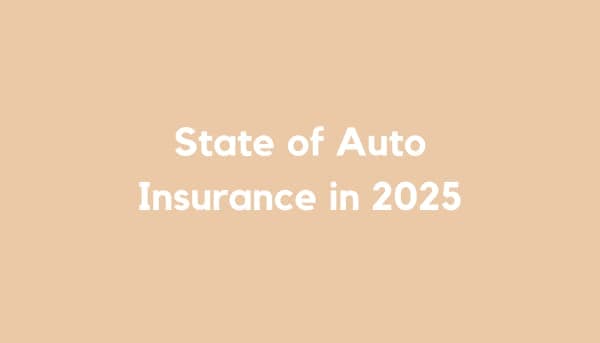 The State of Auto Insurance in 2025
